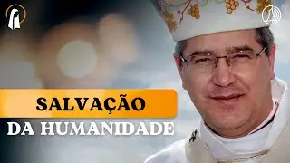 Salvação da humanidade | Mãe Maria