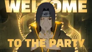 Welcome To the Party - Naruto (AMV/EDIT)