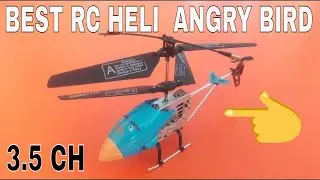 Best RC Helicopter 3.5 Angry Birds Flying Test | 3.5 Channel Helicopter 086 B Unboxing
