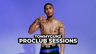 PROCLUB Sessions: TommyGunz 