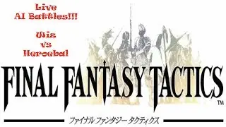 Final Fantasy Tactics AI Battles! Wiz vs Heroebal