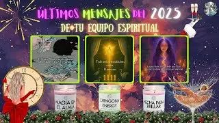 ÚLTIMOS MENSAJES Del 2025 De TU EQUIPO ESPIRITUAL🔮 Tarot Interactivo🔮
