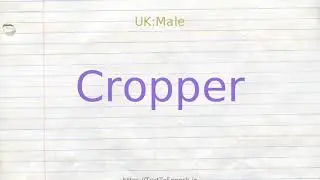 How to pronounce cropper