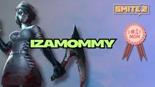 IZAMOMMY! SMITE 2