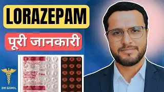 Lorazepam (Ativan 2mg) लेने से पहले ये जान लें | Lopez md 2 tablet in hindi | Dr Gohil