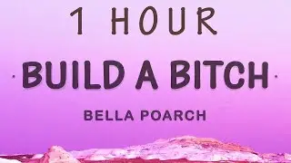 [ 1 HOUR ] Bella Poarch - Build a b Build a Bitch (Lyrics)