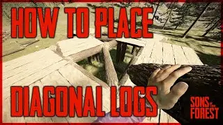 How to place diagonal logs | Sons of the Forest Glitches