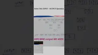 input - output reasoning questions, Bank , patwar , upsc exams , #shorts