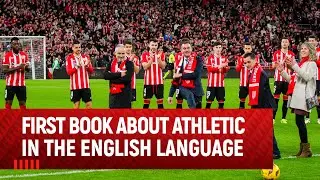 First book about Athletic Club in the English language I Athletic Club-FC Barcelona I INSIDE