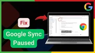 How to Fix 'Sync Is Paused' Error in Google Chrome (Easy Solution)