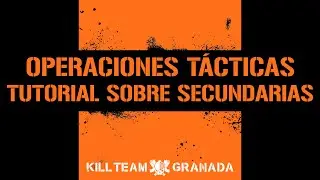 OPERACIONES T&Aacute;CTICAS - Tutorial sobre las misiones secundarias de KILL TEAM 2021