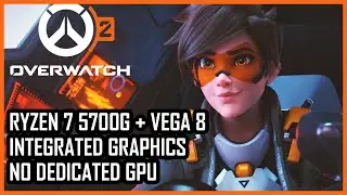 Overwatch 2 | Vega 8 - Ryzen 7 5700G - Integrated Graphics - FPS Test - No GPU - 1080p