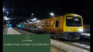 Sim0nTrains 10 Minute Rail Journey Vlog Episode 2
