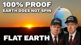 Earth does not spin!  Flat Earth is reality.