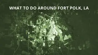 Things to Do Around Fort Polk in Louisiana