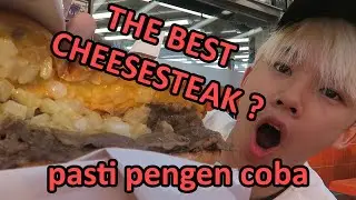 GW COBA MAKANAN CHEESE STEAK YANG TERKENAL DI PHILADELPHIA ! ( FIX LAPER )