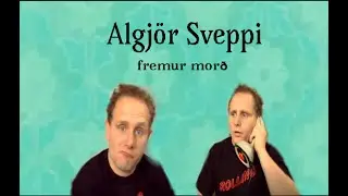Algjör sveppi fremur morð