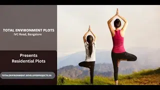 Total Environment Plots IVC Road, Bangalore - Experience The Modern Lifestyle