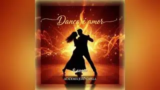 Dança é Amor -  Kizomba -  Academia João Capela