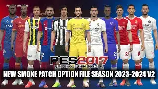 PES 2017 NEW SMOKE PATCH OPTION FILE SEASON 2023-2024 V2