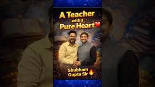 A Teacher with a Pure Heart ❤️ | Shubham Gupta Sir | SelectionWay GS | Gagan Pratap Sir #ssc