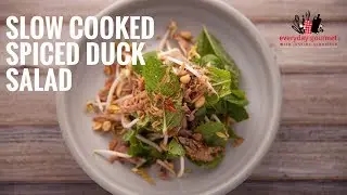 Slow Cooked Spiced Duck Salad | Everyday Gourmet S6 E14
