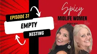 31: Empty Nesting