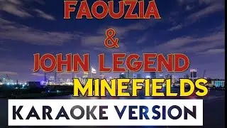 Faouzia & John Legend - Minefields (Karaoke/Instrumental)