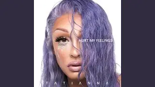 Hurt My Feelings