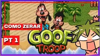 Como zerar GOOF TROOP (Pateta e Max) Super Nes PT BR