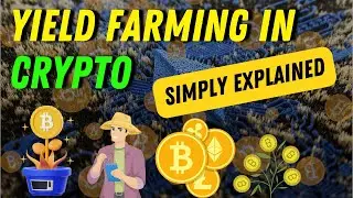 Yield Farming in Cryptocurrency Simply Explained for Beginners