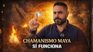 Chamanismo Maya: lo que nadie te explica (y sí funciona) | Juan Balam