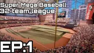 Super mega baseball 2 custom league EP:1