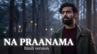 Naa Pranama | Hindi version | Gaurav Singh