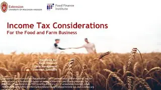 Income Tax Considerations for the Food or Farm Business