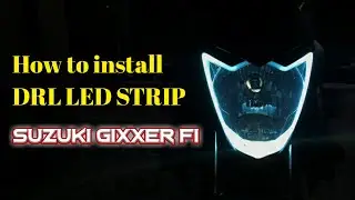 HOW TO INSTALL DRL LED STRIP ON SUZUKI GIXXER FI | VERY BASIC METHOD | GIXXER UPGRADES 2021