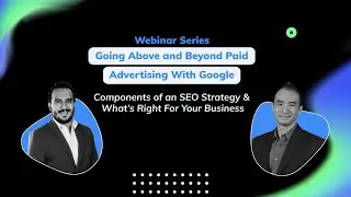 Key Components of an SEO Strategy & What&rsquo;s Right for Your Business | Webinar 1
