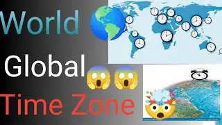 World 🌎 Global Time Zone 🤯||| Time Travel 🧳.
