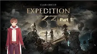 Clair Obscur: Expedition 33 | Part 5 (and also looking at my new ref sheet!)