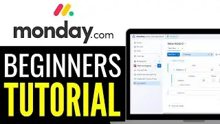 How to Use Monday.com 2025 - Tutorial for Beginners