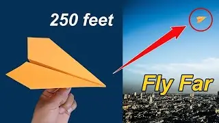 How To Make Paper Plane That Fly Long Time - Over 250 Feet | how to make aeroplane 