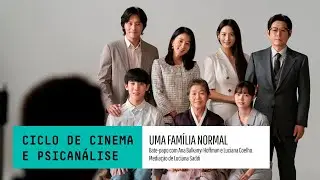 Ciclo de Cinema e Psicanálise | Uma Família Normal