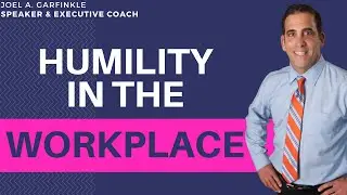 Humility in the Workplace: The #1 Reason You're Not Known at Work