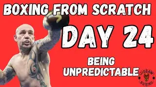 DAY 24: VARIATIONS IN BOXING (Being Unpredictable) (2026) 