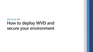 How to deploy Windows Virtual Desktop and secure your environment