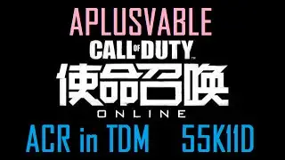 [A+] Call of Duty Online ACR in TDM (55K11D)