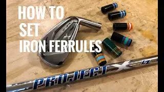 How To: Set Iron Ferrules