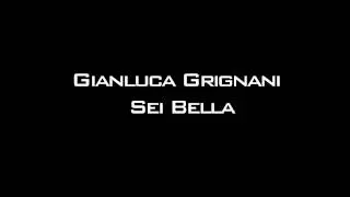 Gianluca Grignani - Sei Bella