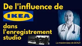 De l'influence de IKEA dans l'enregistrement en studio