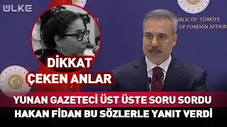 Hakan Fidan'ın Toplantısında Dikkat Çeken Anlar! Yunan Gazeteci 3. Kez Soru Sorunca... #Sondakika